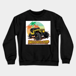 Duck Duck Jeep Crewneck Sweatshirt